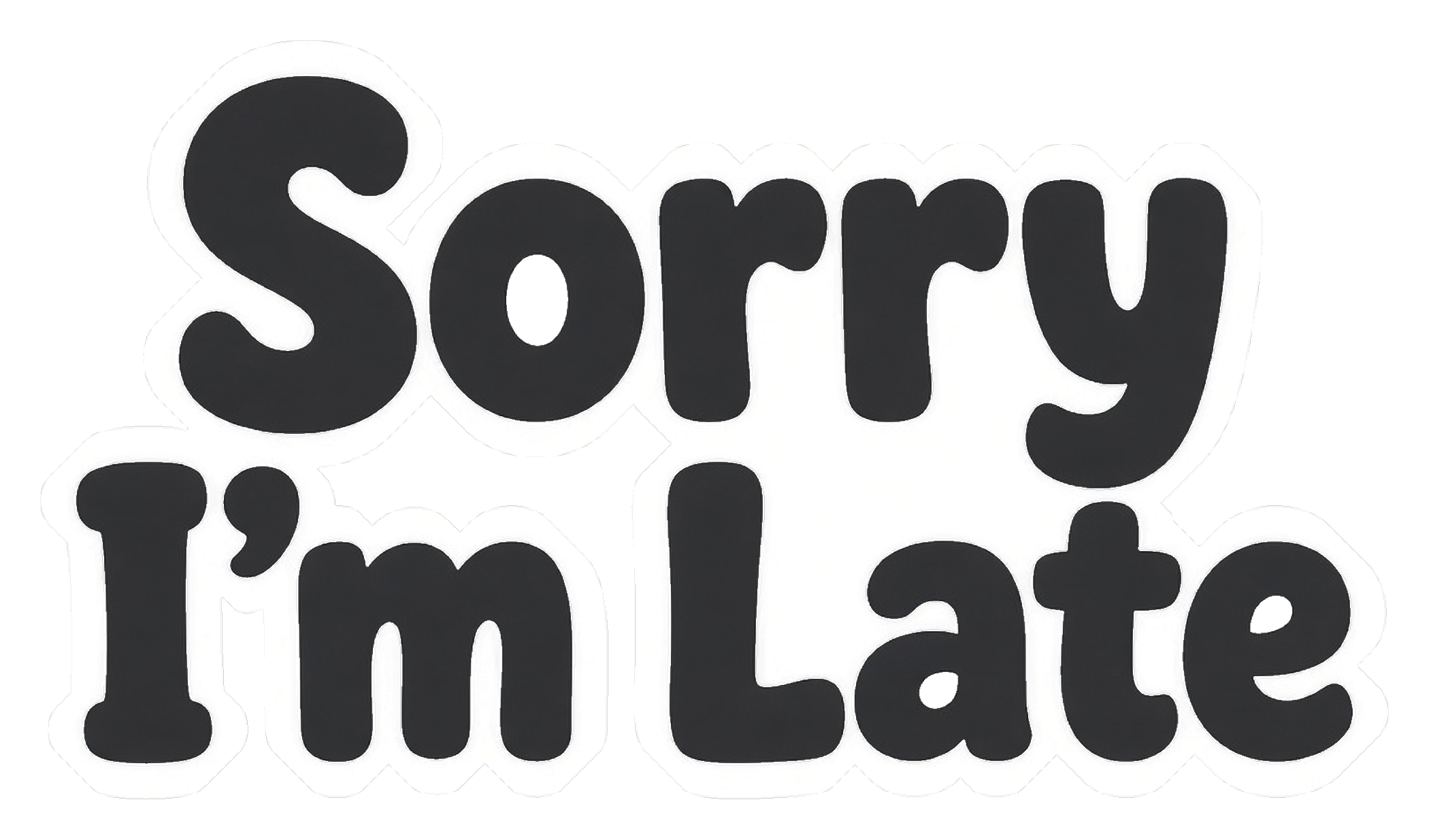 Apologetic but unbothered text declaring lateness