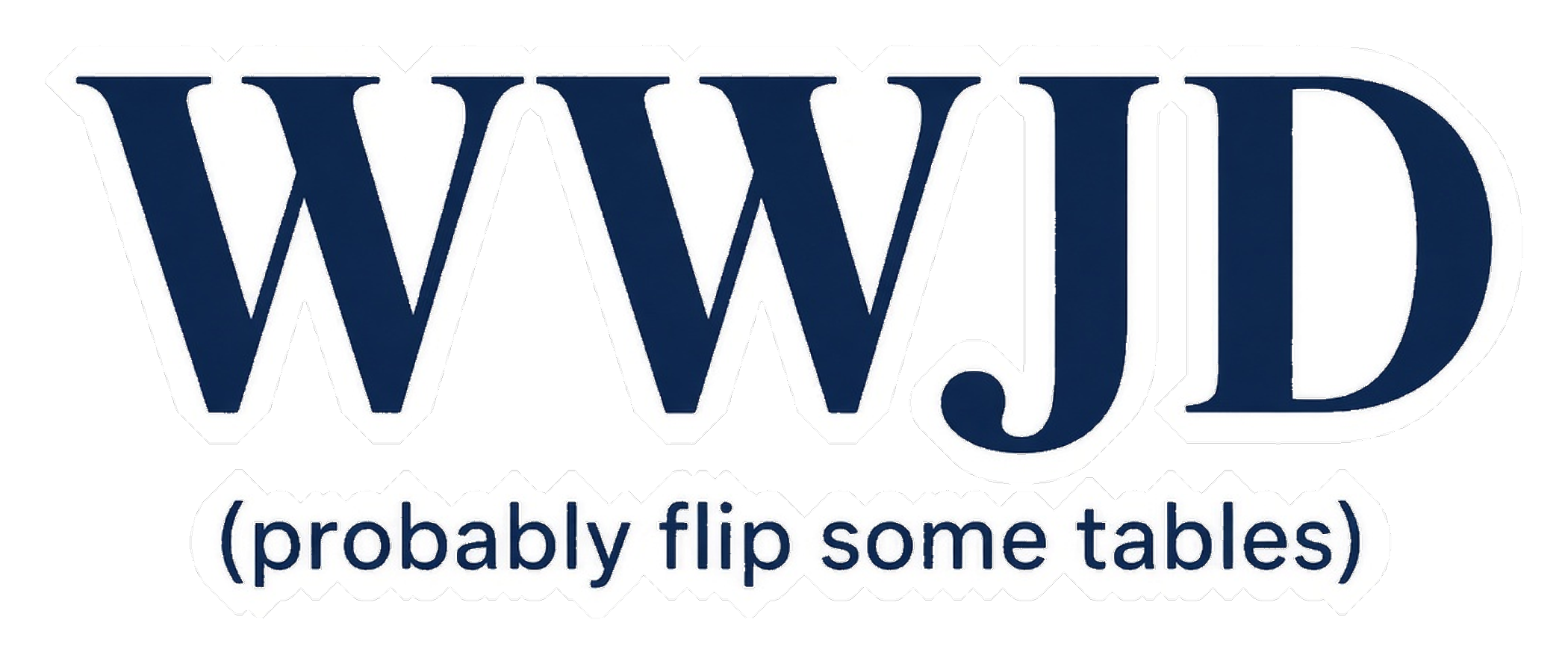 WWJD with a bold twist on holy disruption