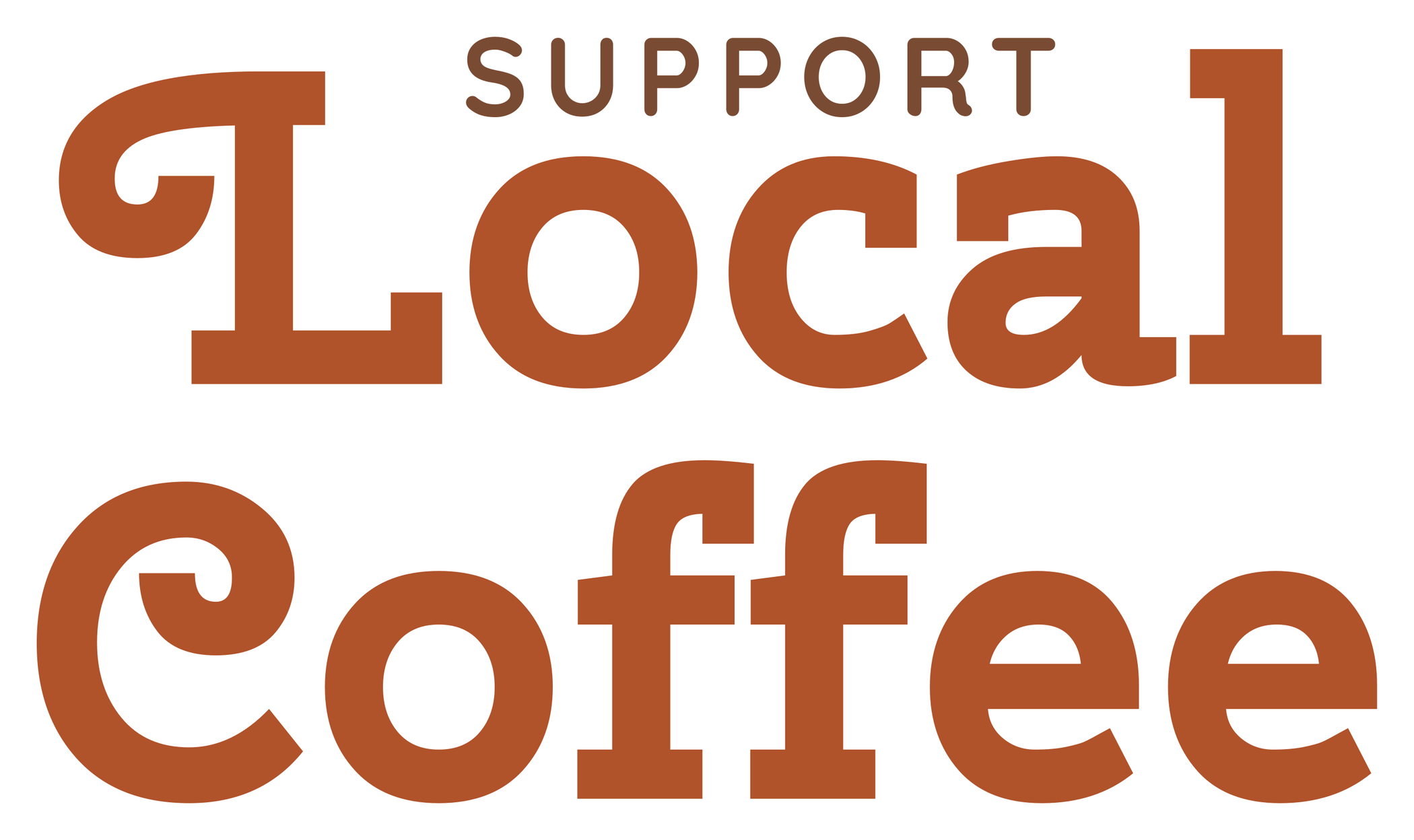 SUPPORT in small capitals tucked between the two Ls of Local, over Local Coffee in bold rust lettering, kiss cut sticker with a white border